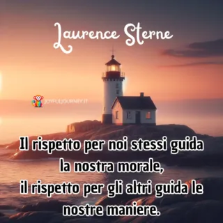 Frasi sul rispetto: “Il rispetto per noi stessi guida la nostra morale, il rispetto per gli altri guida le nostre maniere.”, autore: Laurence Sterne. Sullo sfondo un faro al tramonto