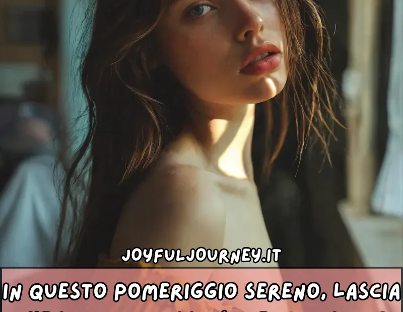 buon pomeriggio immagini gif frasi bellissime nuove gratis whatsapp (1) In questo pomeriggio sereno, lascia che la tranquillità riempia il tuo cuore e ti porti pace e felicità.