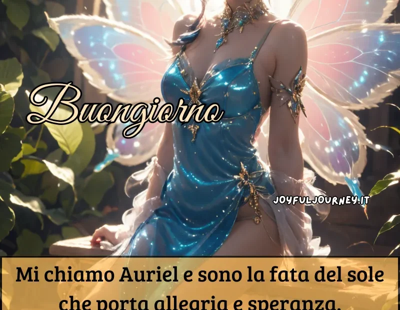 Mi chiamo Auriel e sono la fata del sole che porta allegria e speranza. Condividimi su WhatsApp e illumina la giornata di chi ami!