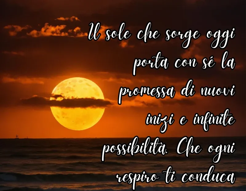 Mozzafiato Significativo Originali Nuovissimo Buongiorno Immagini Recenti Whatsapp (1) Il sole che sorge oggi porta con sé la promessa di nuovi inizi e infinite possibilità. Che ogni respiro ti conduca verso la tua felicità.