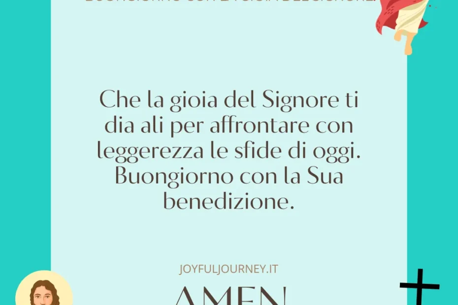 Preghiera a Gesù Buongiorno con la gioia del Signore Gesù Amen (40)